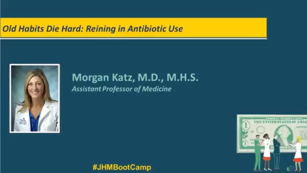 Old Habits Die Hard: Reining in Antibiotic Use | Morgan Katz, M.D., M.H.S - YouTube