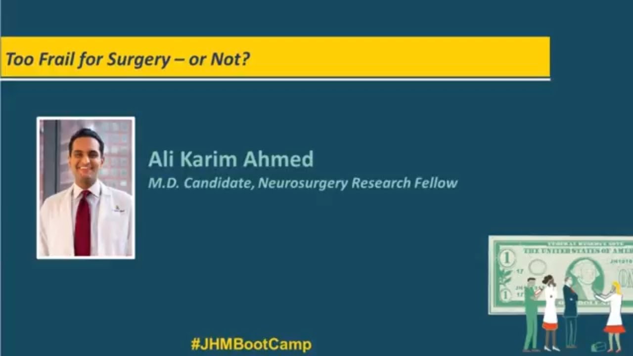 Too Frail for Surgery – or Not? | Ali Karim Ahmed-Neurosurgery Research Fellow, M.D. Candidate - YouTube