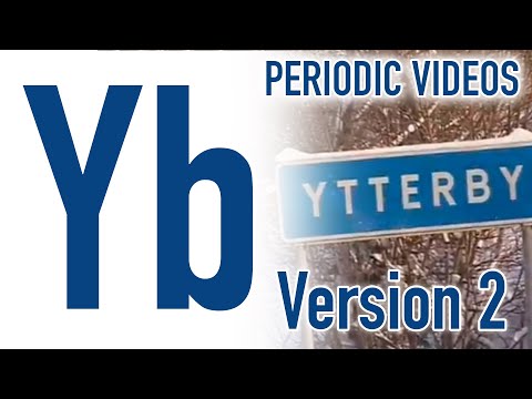 YouTube - Ytterbium (new version) - Periodic Table of Videos
